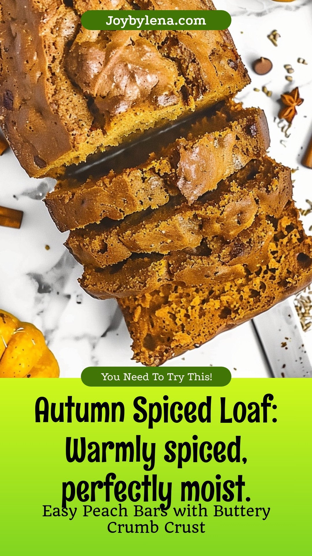 Autumn Spiced Loaf: Warmly spiced, perfectly moist.