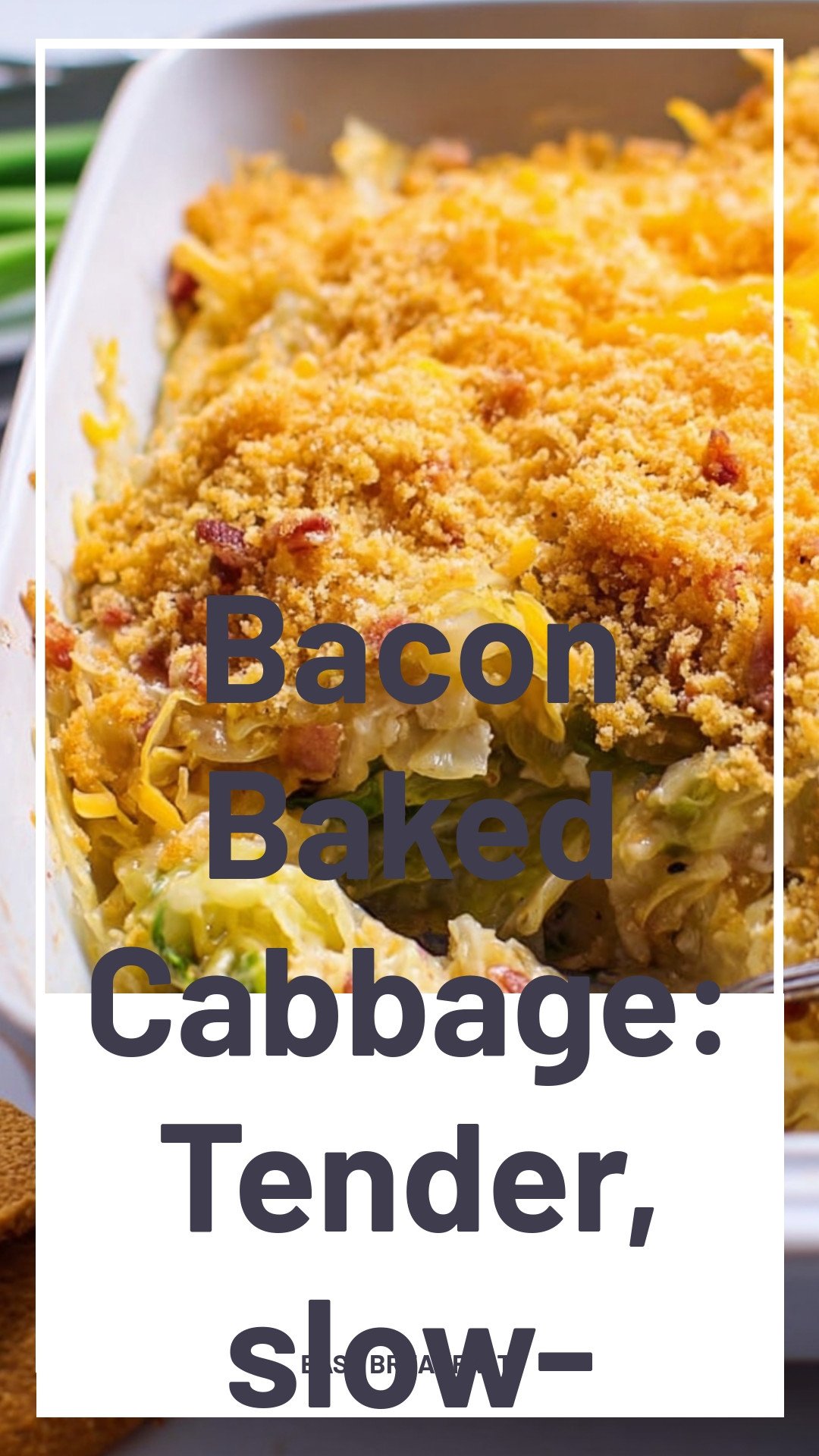 Bacon Baked Cabbage: Tender, slow-cooked perfection.