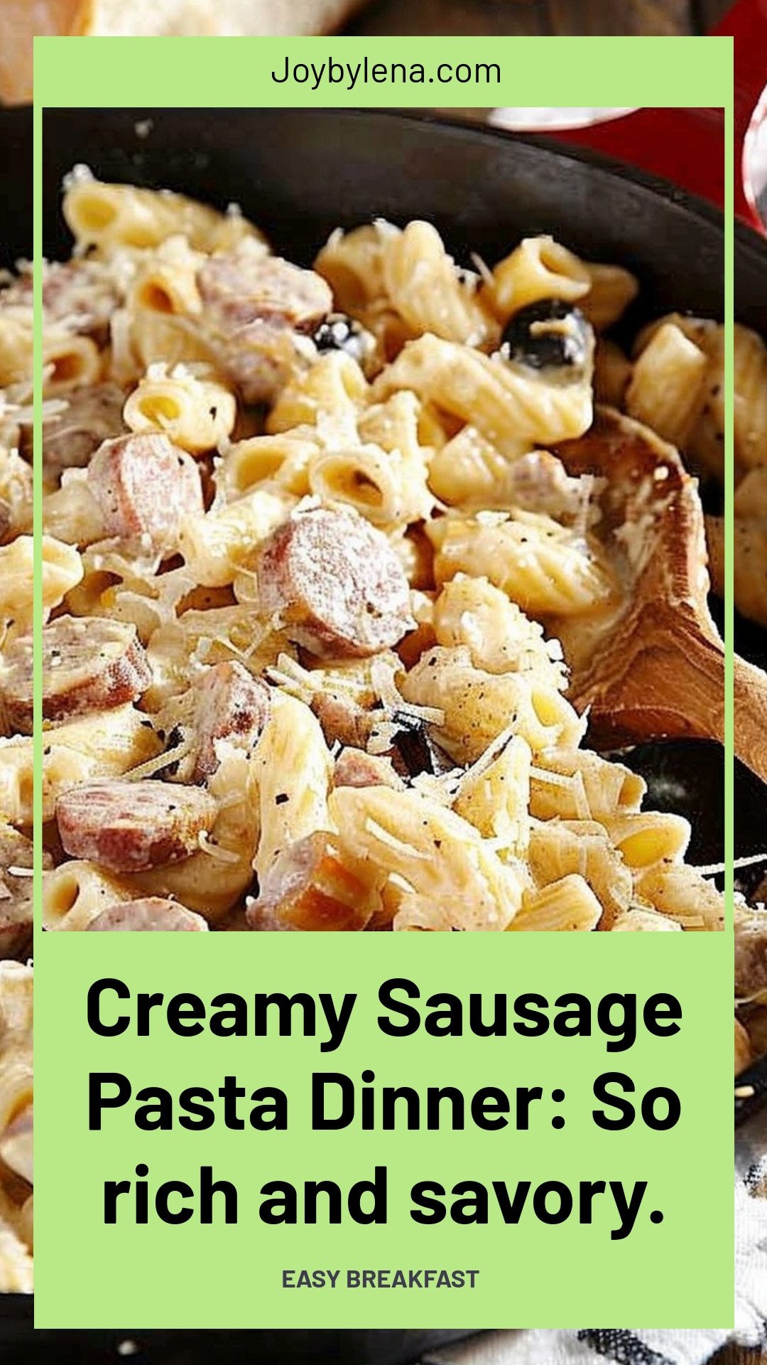 Creamy Sausage Pasta Dinner: So rich and savory.