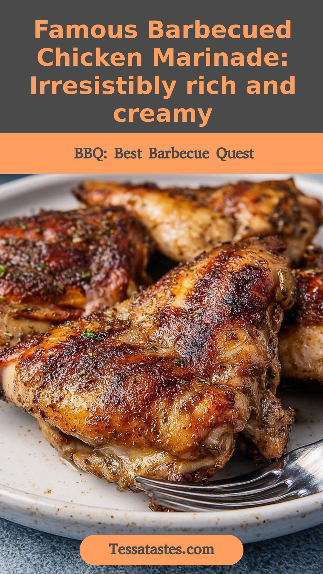 Famous Barbecued Chicken Marinade: Irresistibly rich and creamy