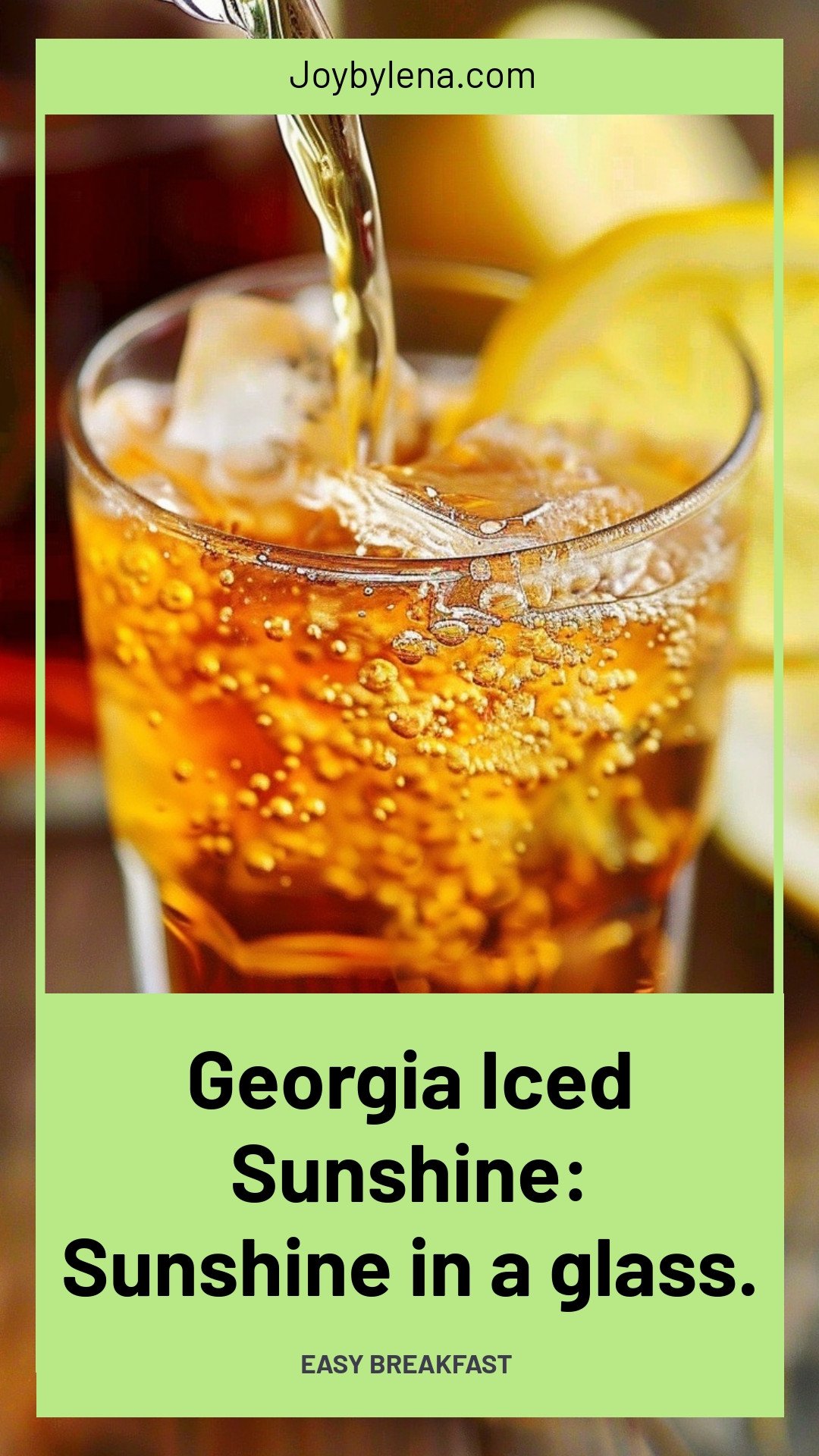 Georgia Iced Sunshine: Sunshine in a glass.