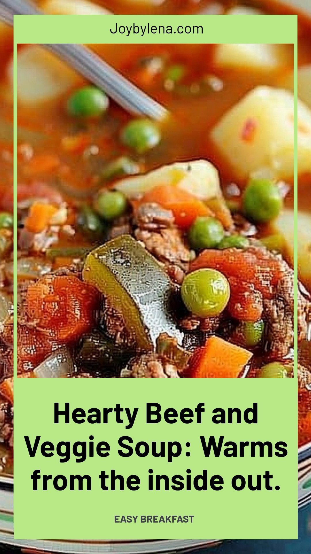 Hearty Beef and Veggie Soup: Warms from the inside out.