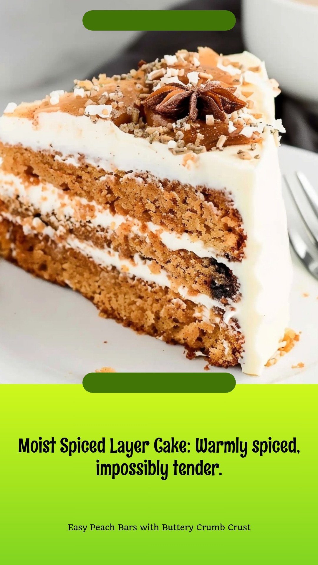 Moist Spiced Layer Cake: Warmly spiced, impossibly tender.