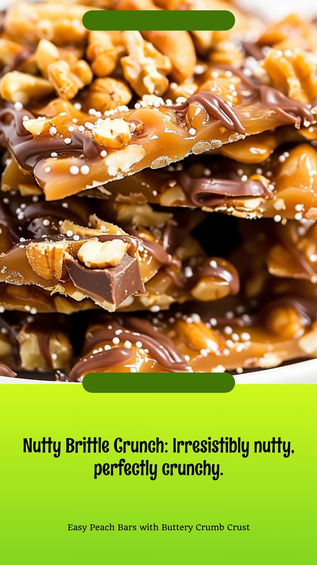 Nutty Brittle Crunch: Irresistibly nutty, perfectly crunchy.