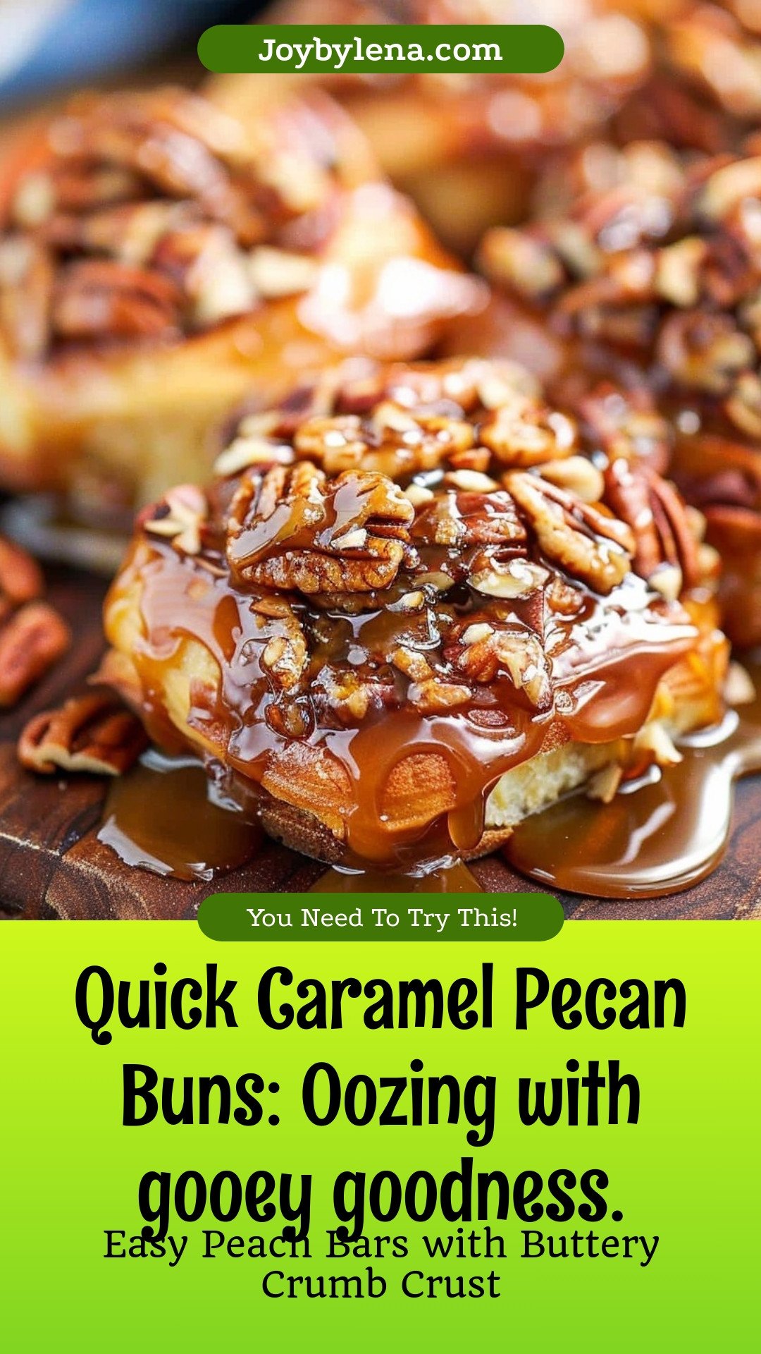 Quick Caramel Pecan Buns: Oozing with gooey goodness.