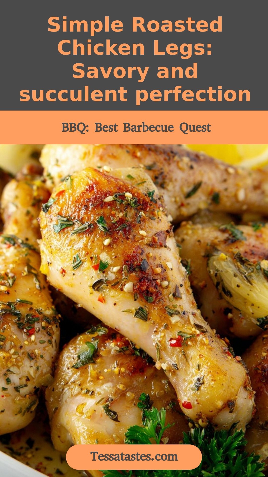 Simple Roasted Chicken Legs: Savory and succulent perfection