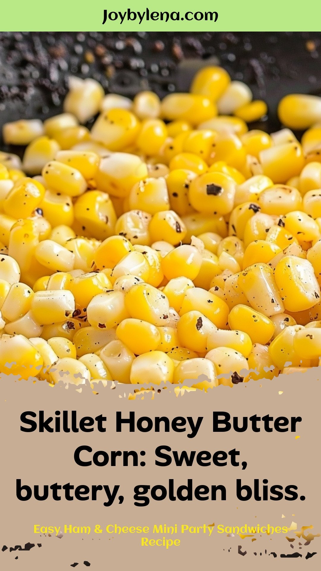 Skillet Honey Butter Corn: Sweet, buttery, golden bliss.