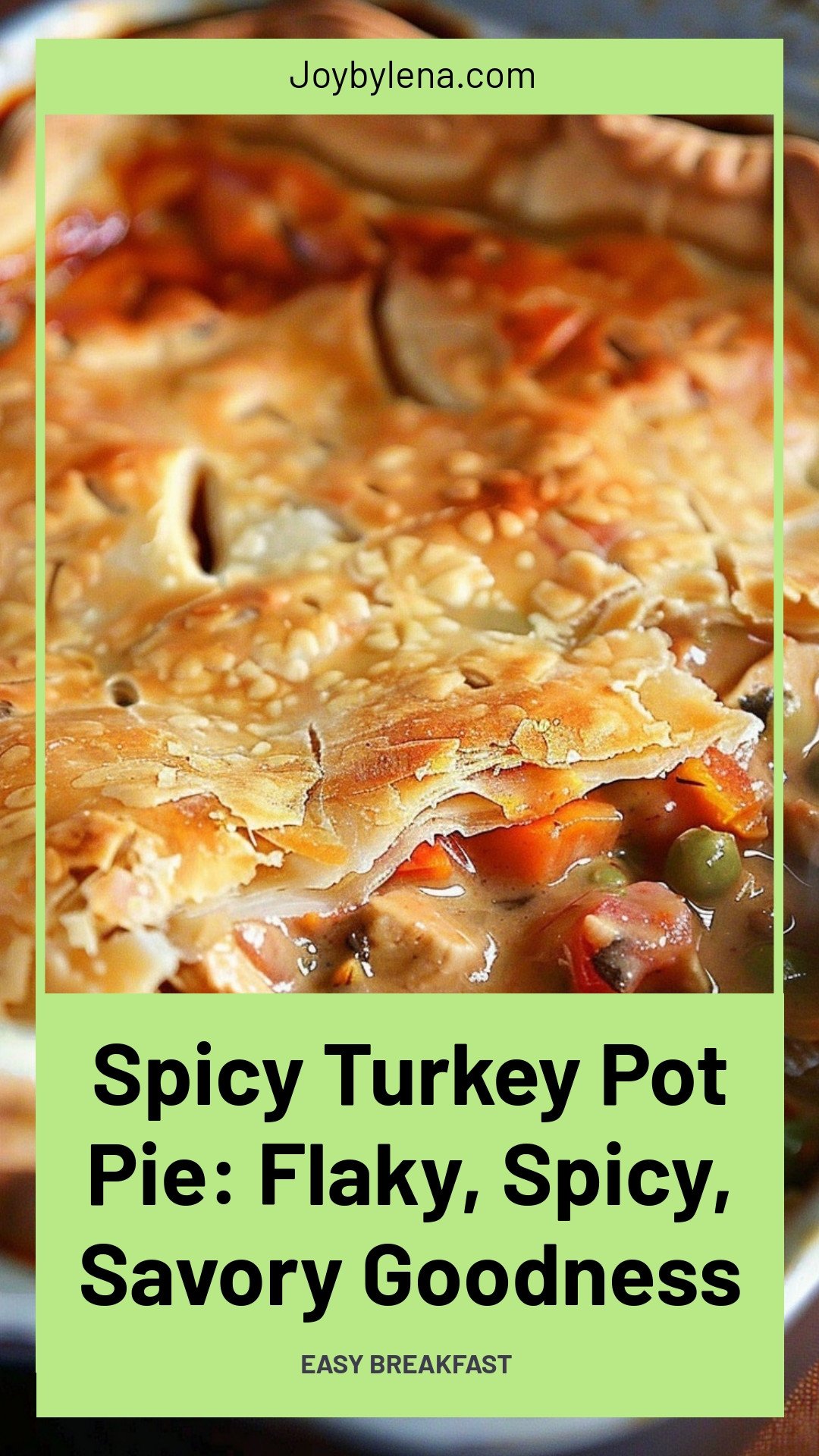 Spicy Turkey Pot Pie: Flaky, Spicy, Savory Goodness