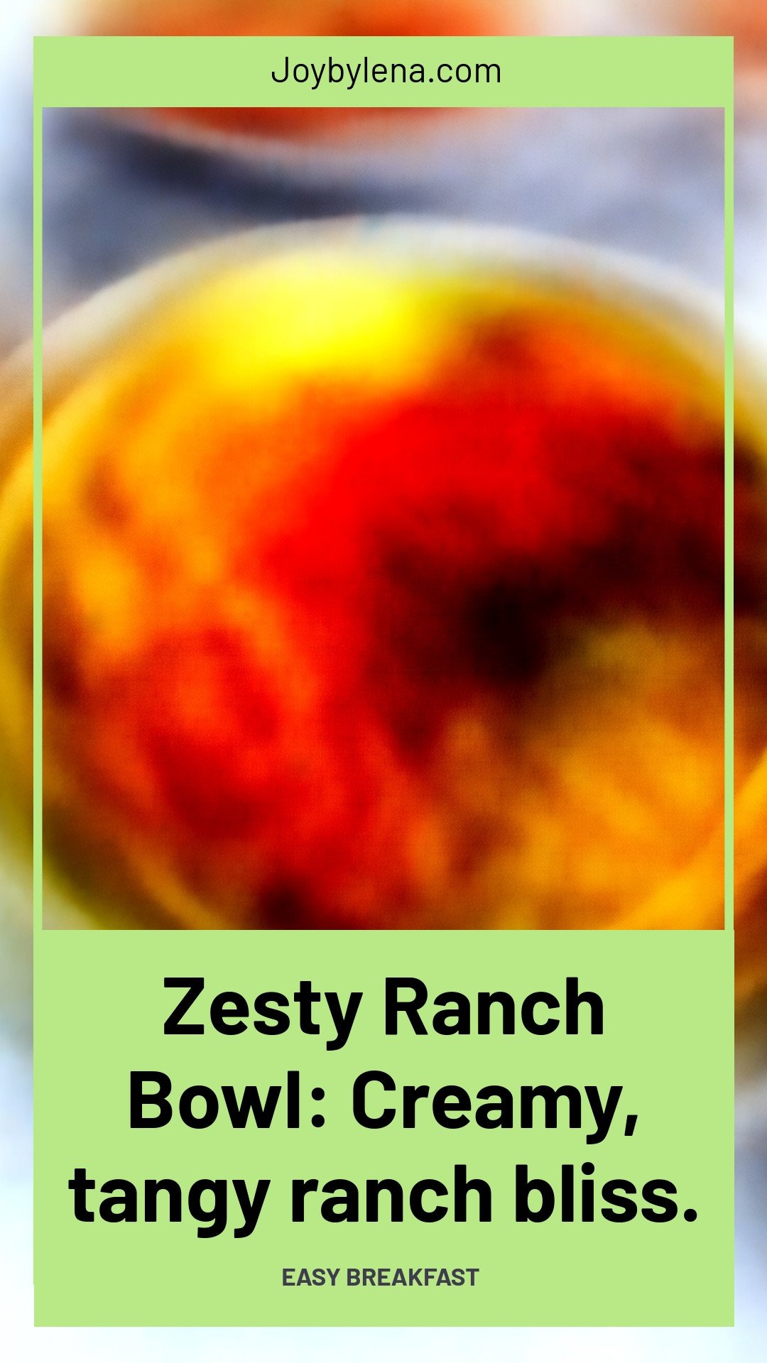 Zesty Ranch Bowl: Creamy, tangy ranch bliss.