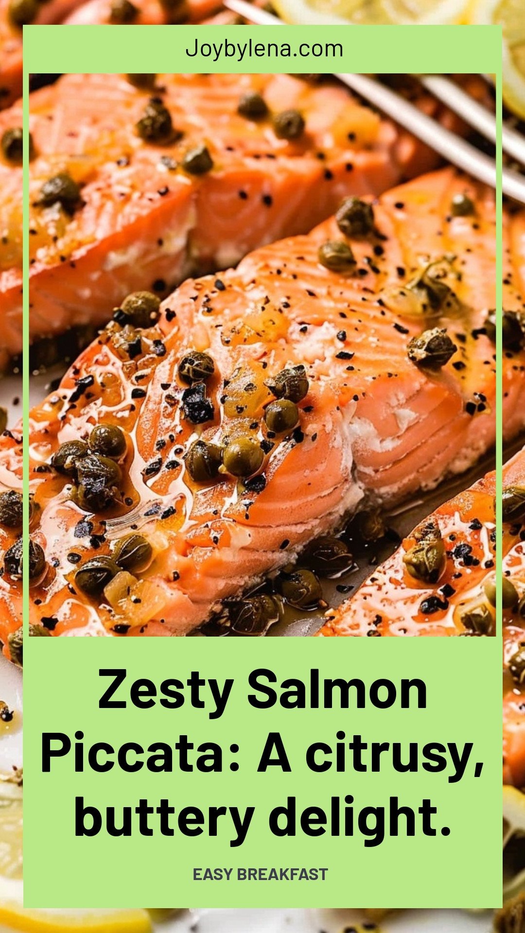 Zesty Salmon Piccata: A citrusy, buttery delight.