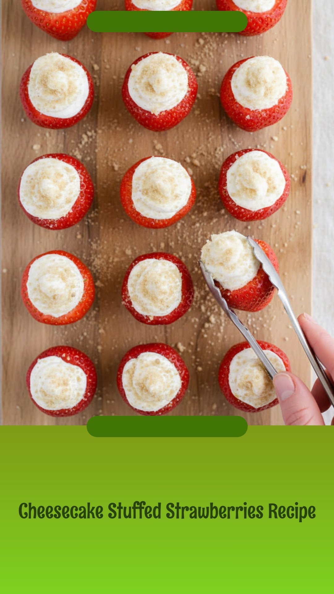 Cheesecake Stuffed Strawberries