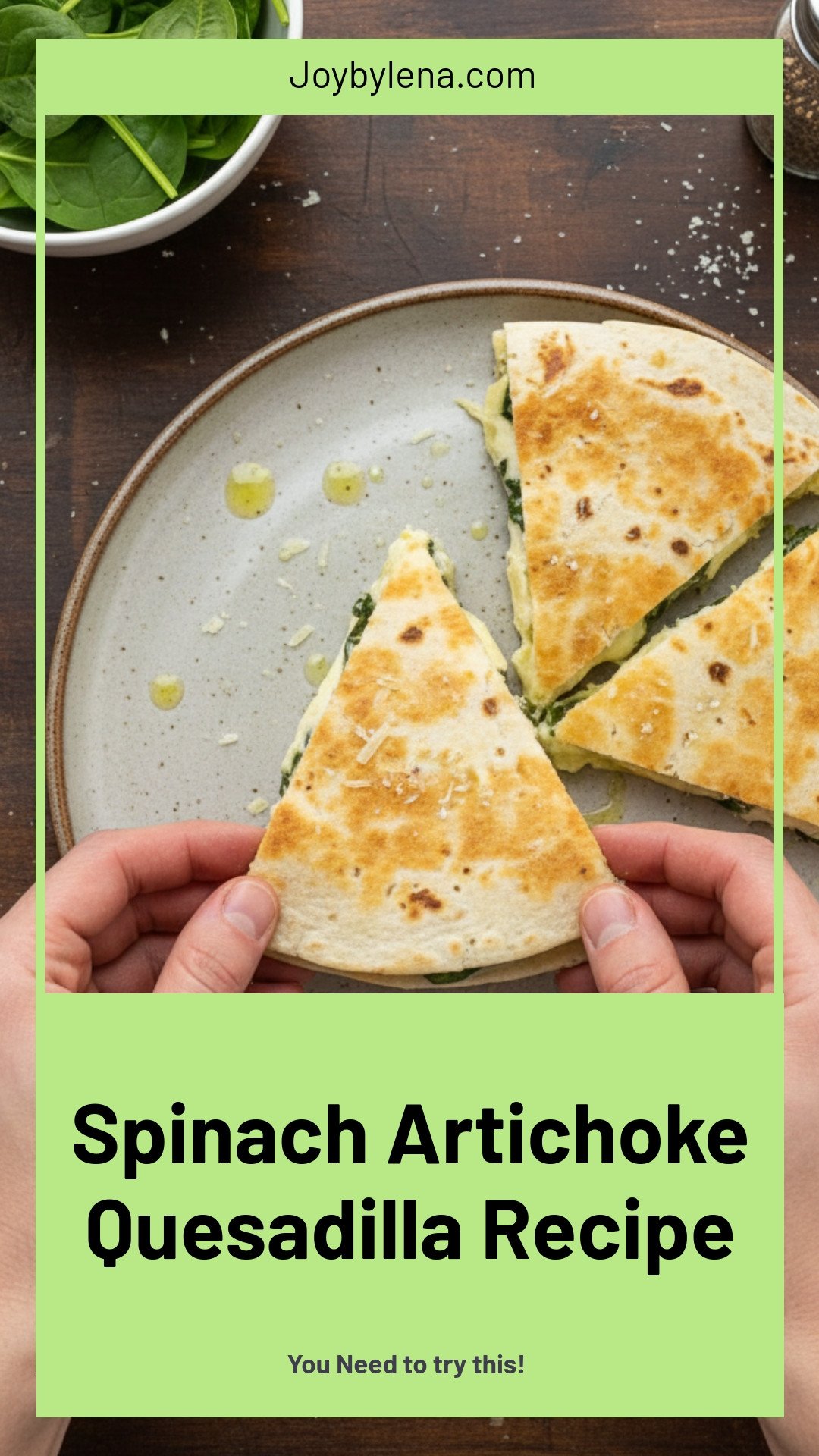 Spinach Artichoke Quesadilla