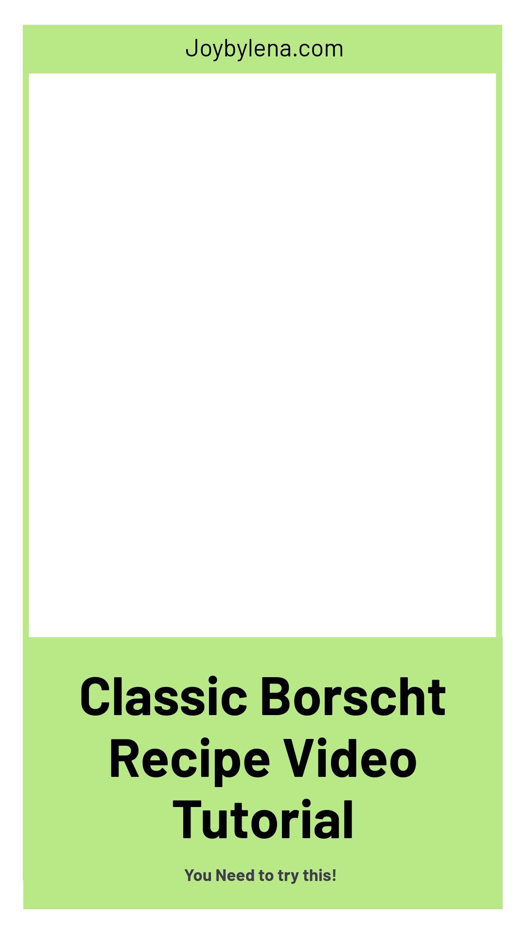 Classic Borscht Recipe (VIDEO)