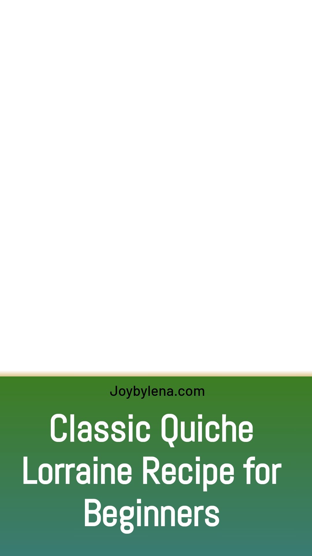 Classic Quiche Lorraine Recipe