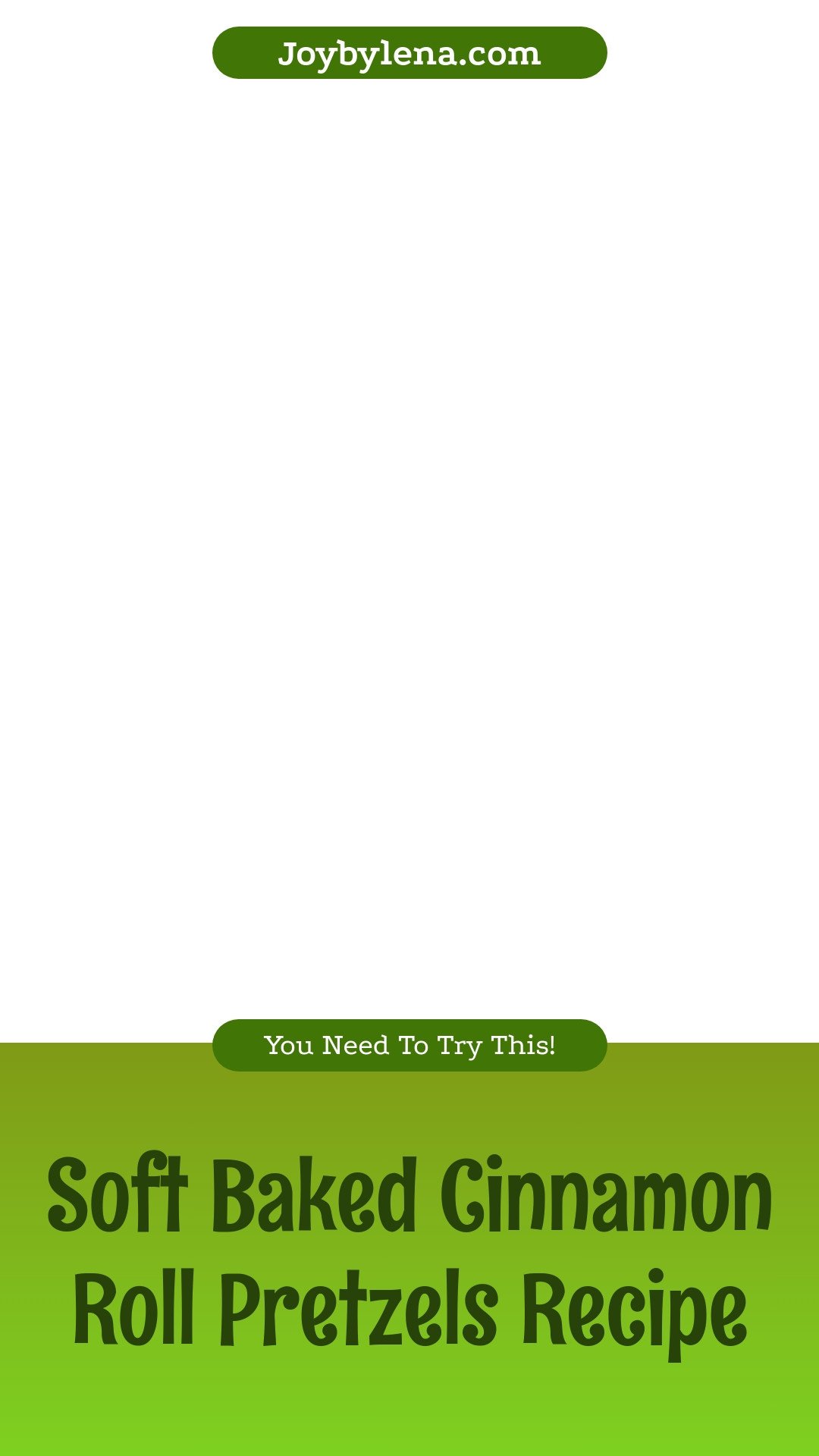 Soft Baked Cinnamon Roll Pretzels