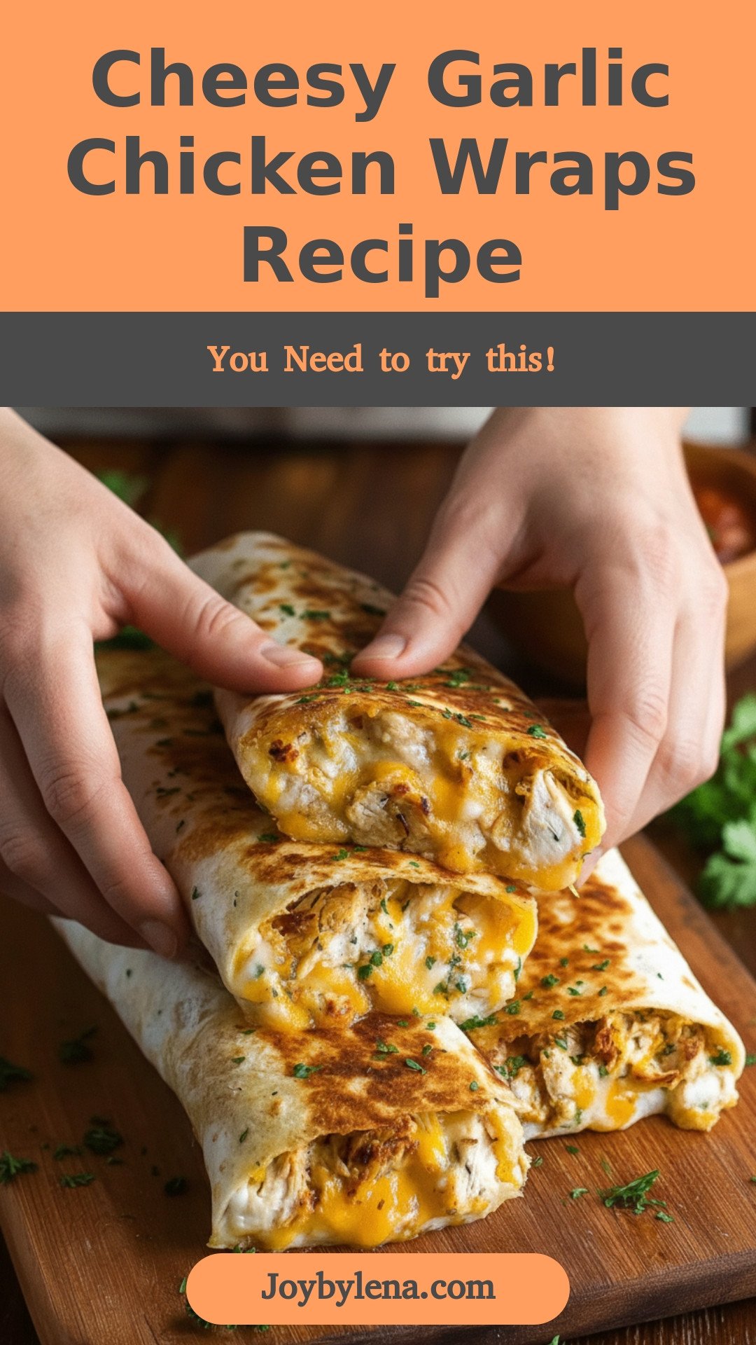 Ooey-Gooey Cheesy Garlic Chicken Wraps